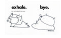 exhale.bye