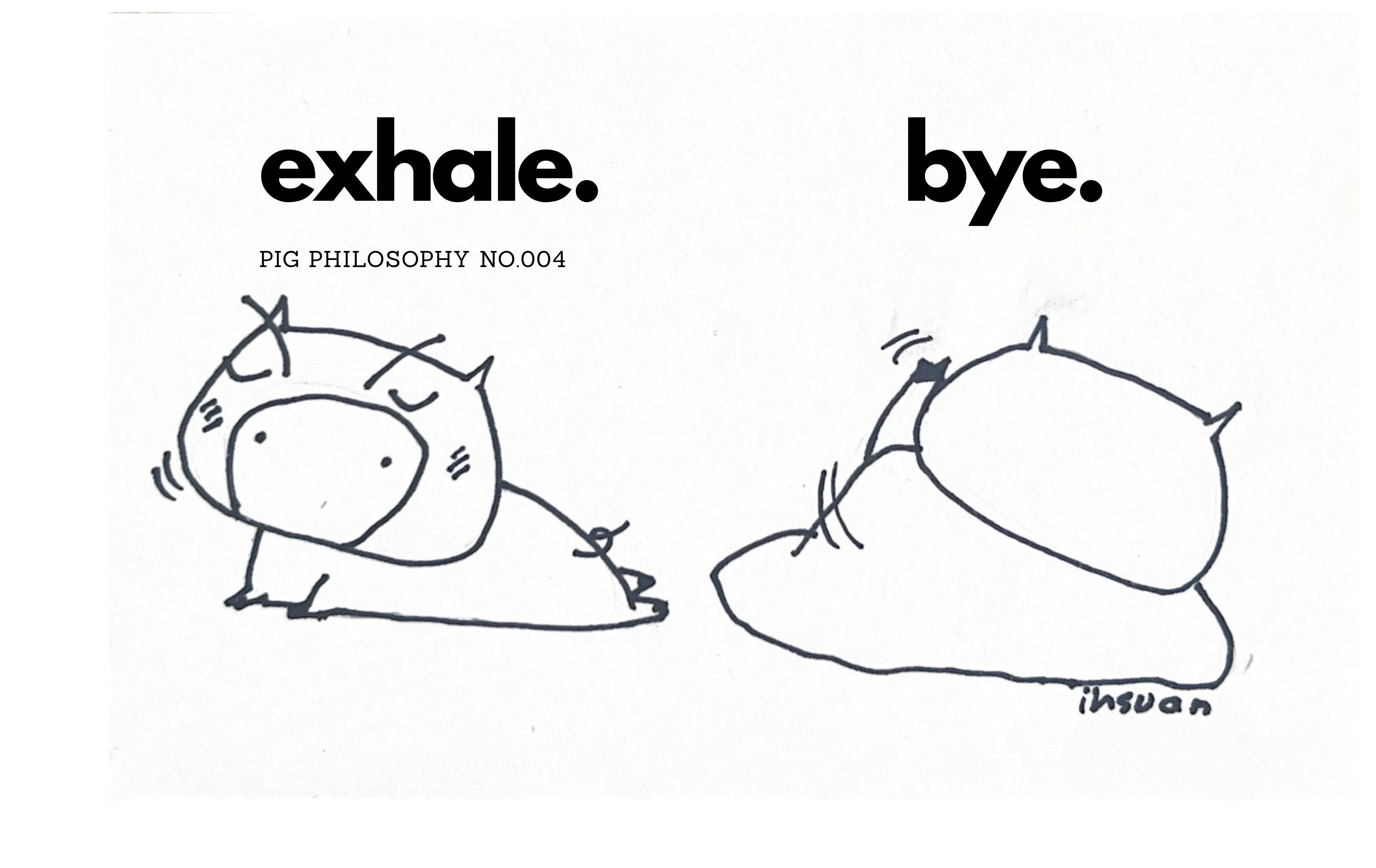 exhale.bye