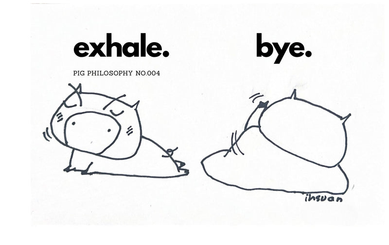 exhale.bye